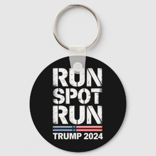 Run Spot Run Trump President Trump Key Ring