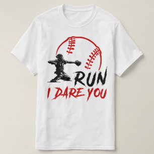 Run Steal I Dare You Humour Baseball Catcher T-Shirt