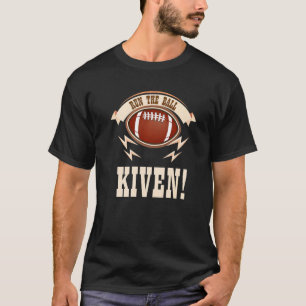 Run the ball kevin tshirt Funny Football Lovers Pr