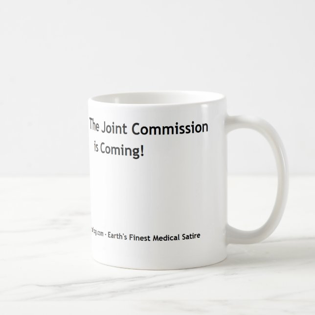 Run,The Joint Commission is Coming! Coffee Mug (Right)