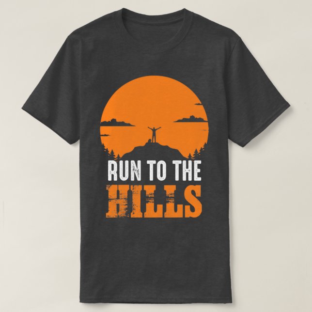Run to the hills T-Shirt (Design Front)