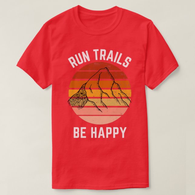 RUN TRAILS BE HAPPY Triblend T-Shirt (Design Front)