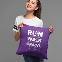 'Run... Walk... Crawl... Just Don't Give Up!'