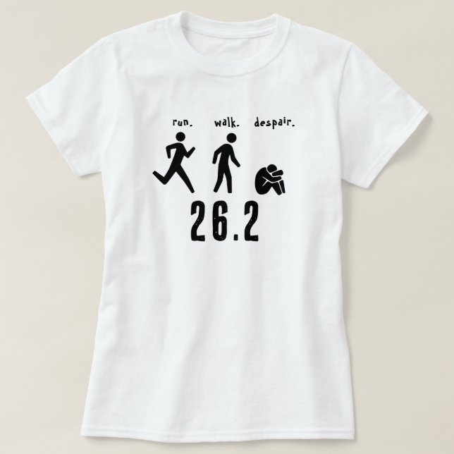 Run. Walk. Despair. T-Shirt (Design Front)
