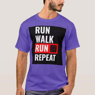 Run Walk Run Repeat T-Shirt