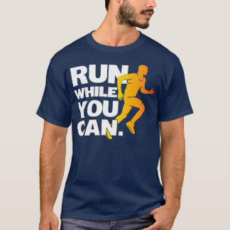 Run while I can running jogging marathon T-Shirt