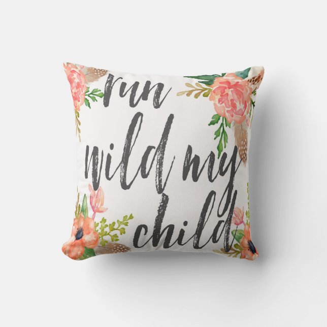 Run Wild My Child Boho Nursery Babby Girl Pillow (Front)
