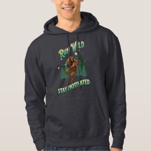 Run Wild, Stay Motivated Funny Bigfoot Hoodie