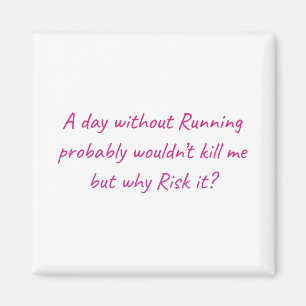 Run with a sense of humour magnet