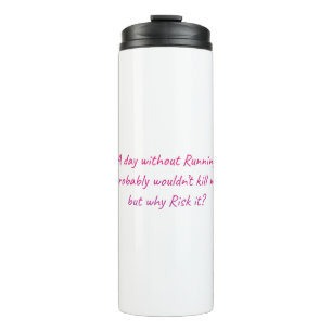 Run with a sense of humour thermal tumbler