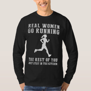 Run with Laughter, Cook with Joy! Real Women Go Ru T-Shirt