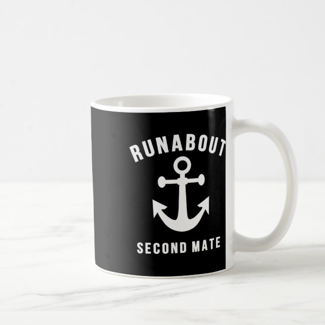 Runabout Second Mate Small Boat Boating Enthusiast Coffee Mug (Right)