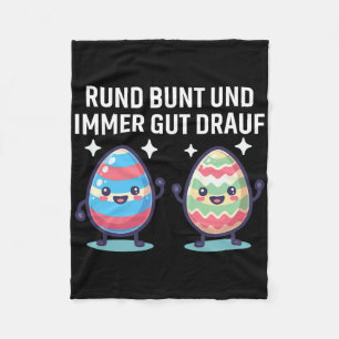 Rund Bunt Und Immer Gut Drauf Cute Eastereggs Happ Fleece Blanket