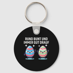 Rund Bunt Und Immer Gut Drauf Cute Eastereggs Happ Key Ring