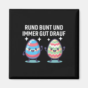 Rund Bunt Und Immer Gut Drauf Cute Eastereggs Happ Magnet