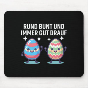 Rund Bunt Und Immer Gut Drauf Cute Eastereggs Happ Mouse Pad