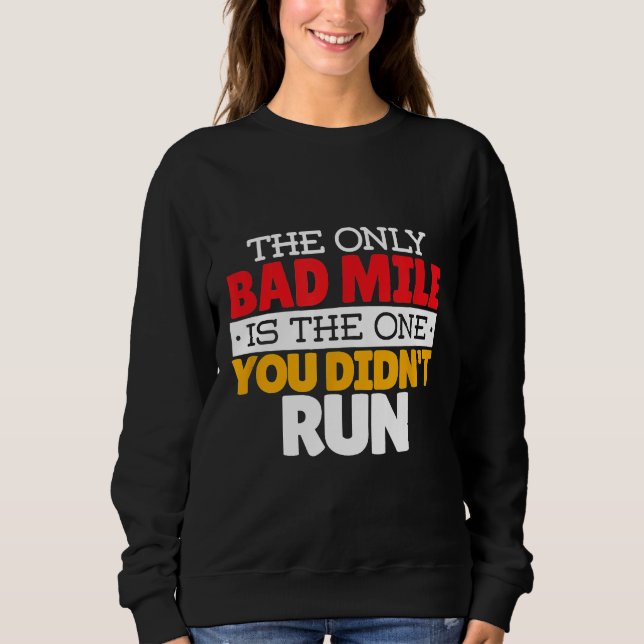 Runner Bad Run Quote Sweatshirt (Front)