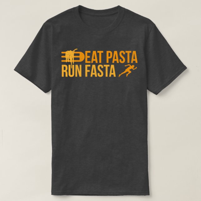 Runner Eat Pasta Run Fasta Jogger Funny Gift Idea  T-Shirt (Design Front)