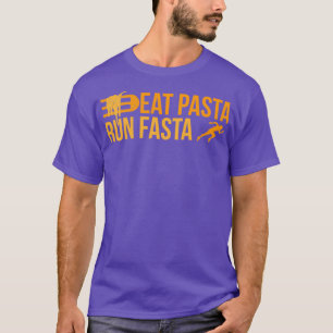 Runner Eat Pasta Run Fasta Jogger Funny Gift Idea  T-Shirt