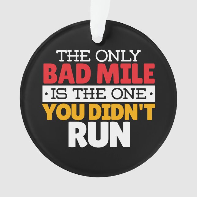 Runner - Funny Bad Mile Running Quote Ornament (Front)