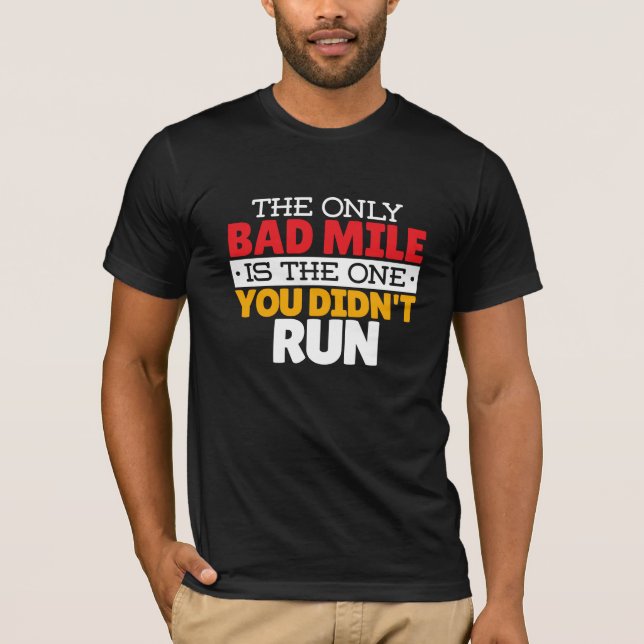 Runner - Funny Bad Mile Running Quote T-Shirt (Front)