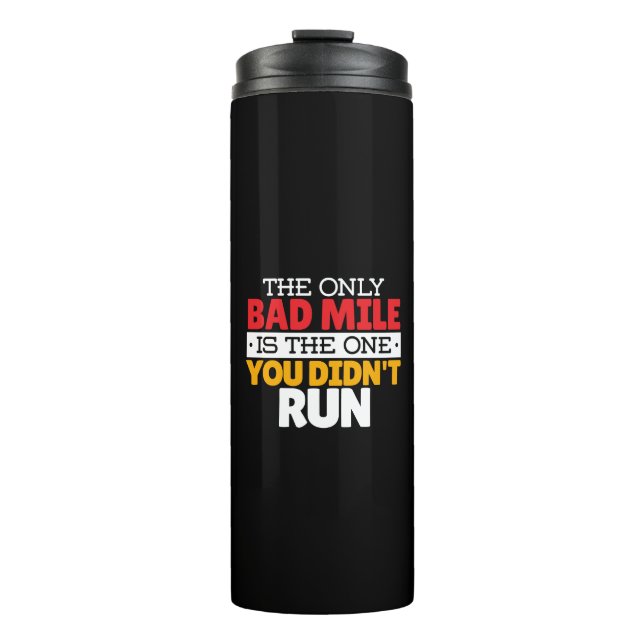 Runner - Funny Bad Mile Running Quote Thermal Tumbler (Front)