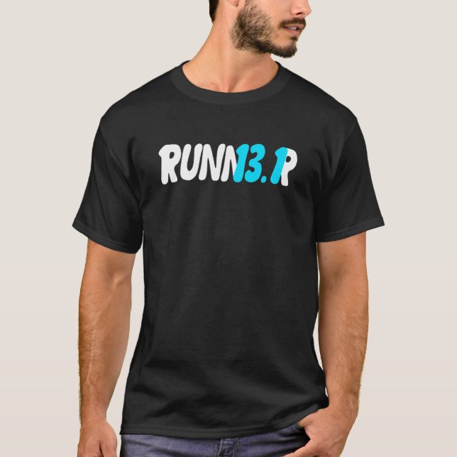 Runner Half Marathon 13 1 Miles Run Marathoner Mar T-Shirt (Front)