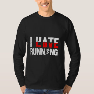 Runner I HATE RUNNING Jogging Funny Running T-Shirt