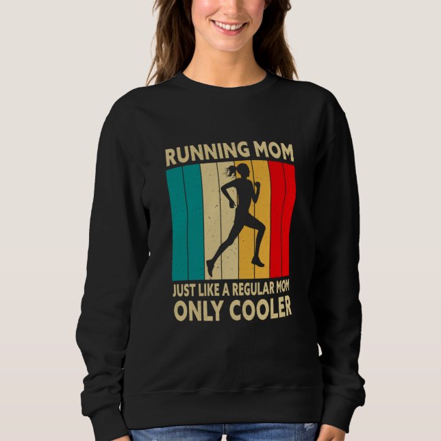 Runner Mom Marathon Running Jogging Mother's Day Sweatshirt (Front)