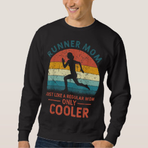 Runner Mum Funny Marathon Running Jogging Mother's Sweatshirt