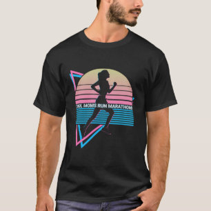 Runner Running Cool Moms Run Marathons T-Shirt