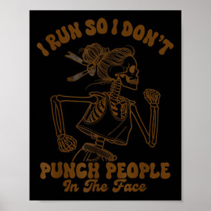 Runner running i run i don't punch people skeleton poster