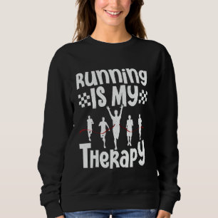 Runner RUNNING IS MY THERAPY Running Funny Maratho Sweatshirt