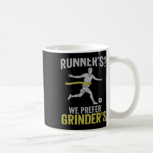 Runner’s We Prefer Grinder’s Soccer Fan Design Coffee Mug