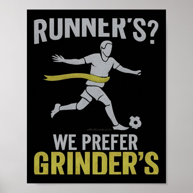 Runner’s We Prefer Grinder’s Soccer Fan Design  Poster (Front)