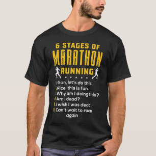 Runner Sport Athlete 6 Stages Of Marathon Running T-Shirt