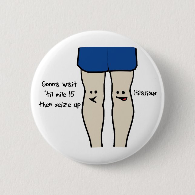 Runners Knees 6 Cm Round Badge (Front)