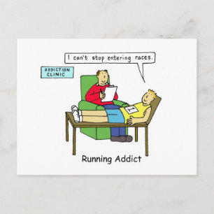 Running addict, I can't stop entering races. Postcard