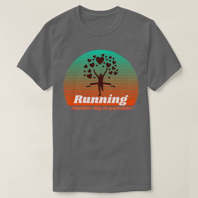 Running Another Day in Paradise T-Shirt (Design Front)