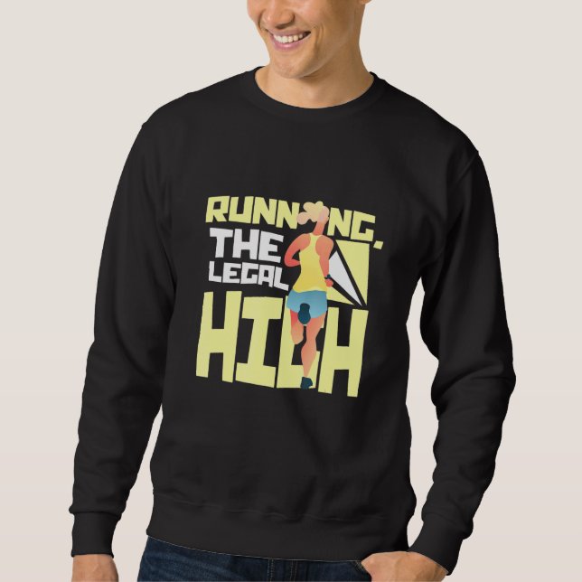 Running Apparel Running The Legal High Workout Clo Sweatshirt (Front)