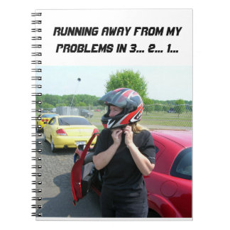 RUNNING AWAY FROM MY PROBLEMS IN 3... 2... 1... NOTEBOOK