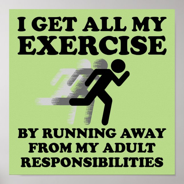 Running Away From Responsibilities Funny Poster Si (Front)