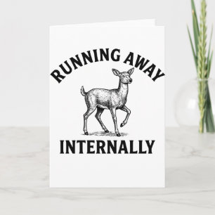Running Away Internally Funny Deer Saying  Card