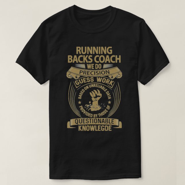running backs coach custom we do gift item 1 T-Shirt (Design Front)