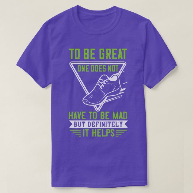 Running Be mad to be great T-Shirt (Design Front)