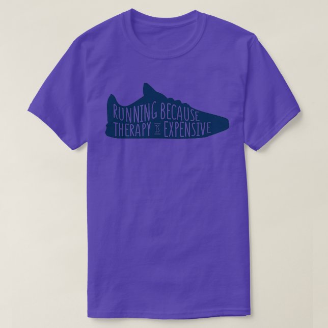 Running Because Therapy is Expensive T-Shirt (Design Front)