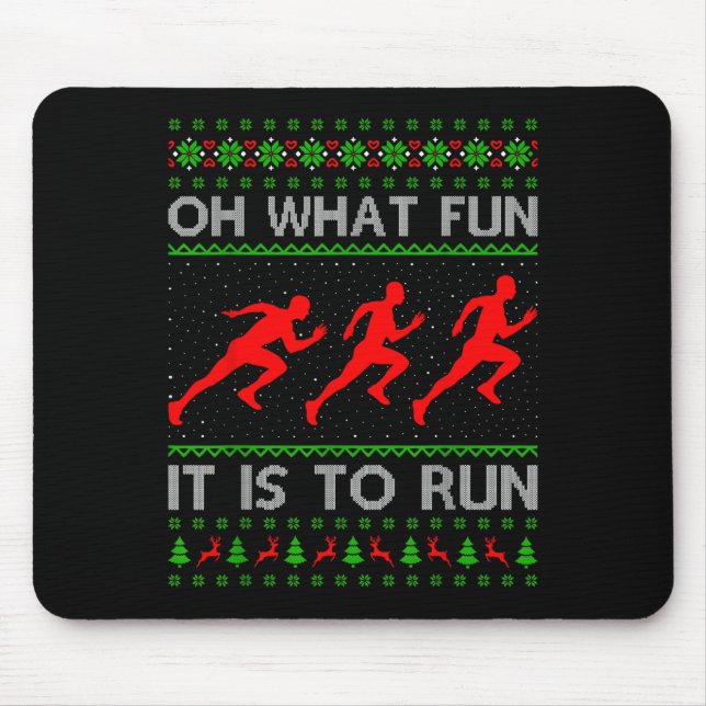 Running Christmas Ugly Sweater Oh What Fun It Is T Mouse Pad (Front)
