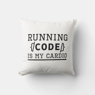 Running Code Is My Cardio Cushion