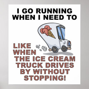 Running For Icecream Funny Poster
