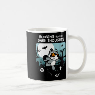 Running From My Dark Thoughts Funny Racoon Hallow Coffee Mug
